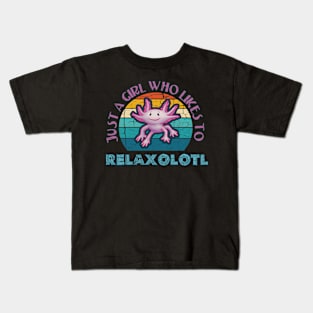 Axolotl Just a Girl who likes to Relaxolotl Relax A Lot Kids T-Shirt